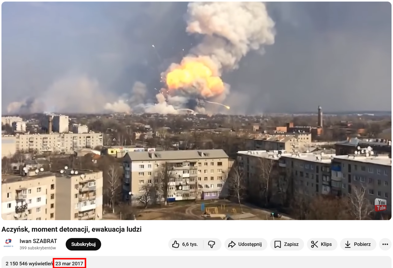 Nagranie wykorzystane w przekazie w rzeczywistości pokazuje pożar składu amunicji w Ukrainie z 2017 roku