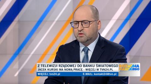 Adam Bielan o stanowisku Jacka Kurskiego w Banku Światowym